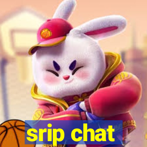 srip chat